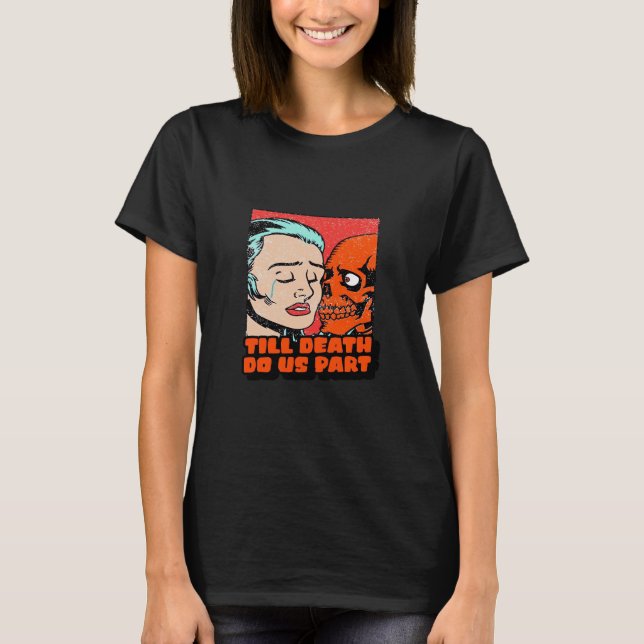Camiseta Até que a morte nos torne clássicos (Frente)
