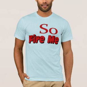 Camiseta Ateie-me fogo assim t-shirt