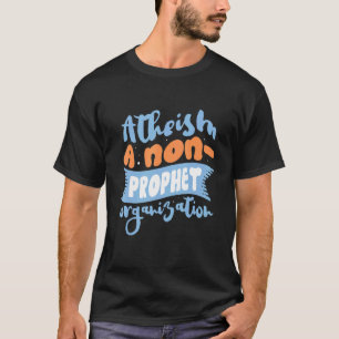 Camiseta Ateísmo Uma Organização Não Profeta Ateista Agnost
