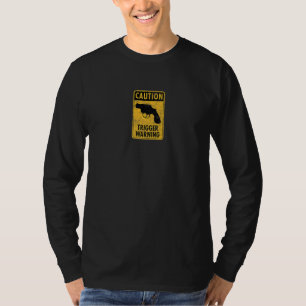 Camiseta Atenção Alerta de Gatilho Diversão Sinal de Estrad