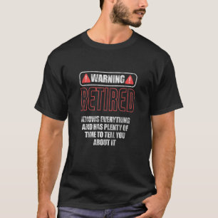 Camiseta Atenção: Aposentado Sabe Tudo O Que Retireza A Árv