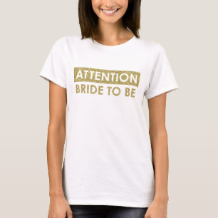 Camiseta ATENÇÃO Bride para ser personalizável