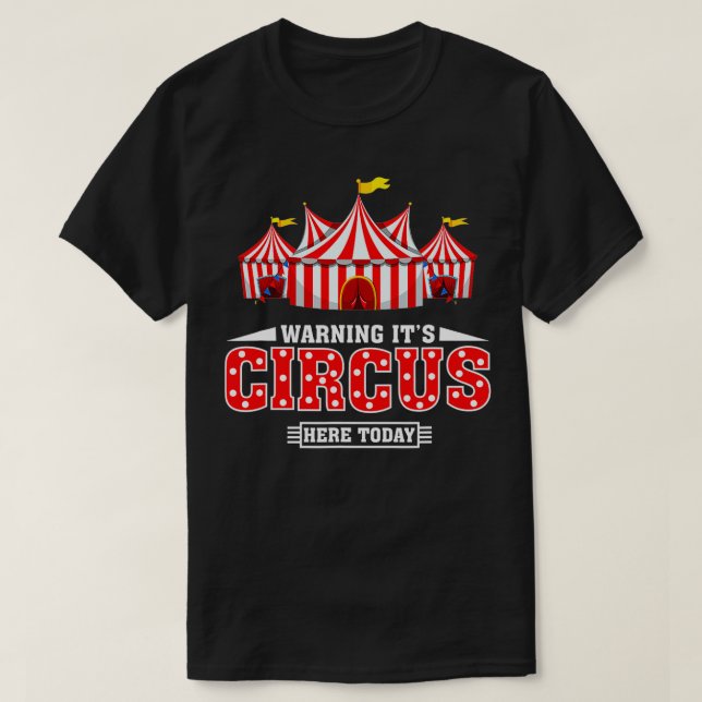 Camiseta Atenção É Um Circo Aqui Hoje, Dia de Aniversário (Frente do Design)