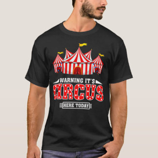 Camiseta Atenção É Um Circo Aqui Hoje, Dia de Aniversário