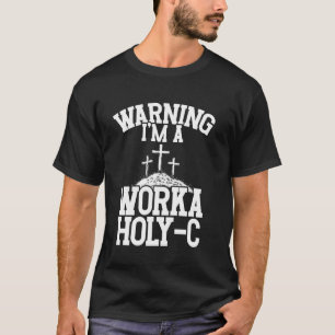 Camiseta Atenção! Eu sou um capelão sagrado da Worka