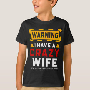 Camiseta Atenção Eu Tenho Uma Esposa Louca