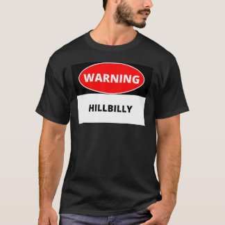Camiseta Atenção Hillbilly Para Hillbillies
