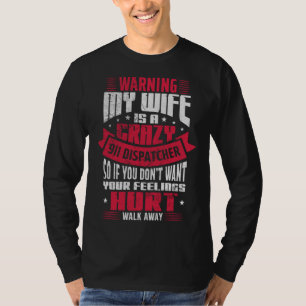 Camiseta Atenção Minha Esposa É Uma Operadora Despachante L