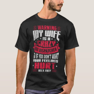 Camiseta Atenção Minha Esposa É Uma Operadora Louca de Desp