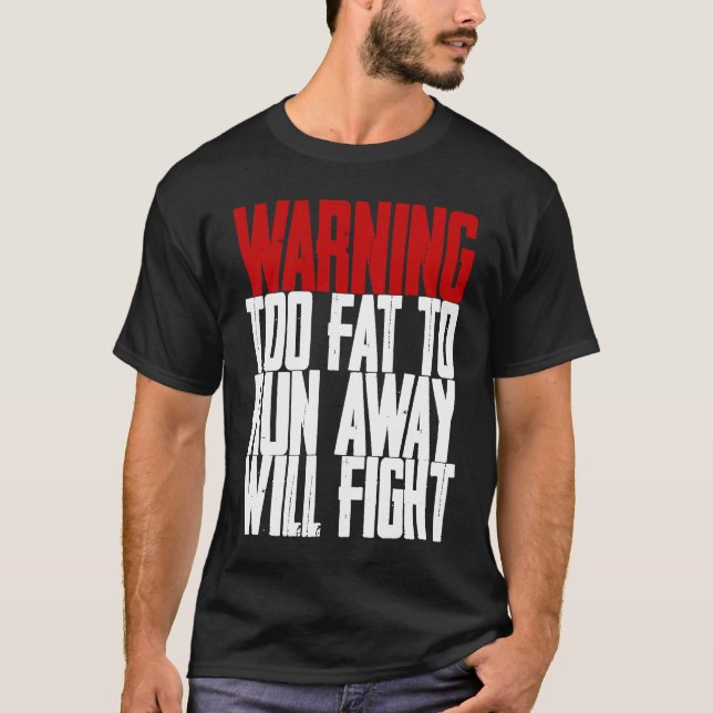 Camiseta Atenção Muito Gorda Para Fugir Vai Lutar (Frente)