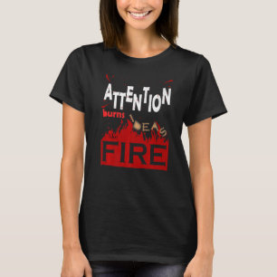 Camiseta Atenção Queima Ideias Como Fogo
