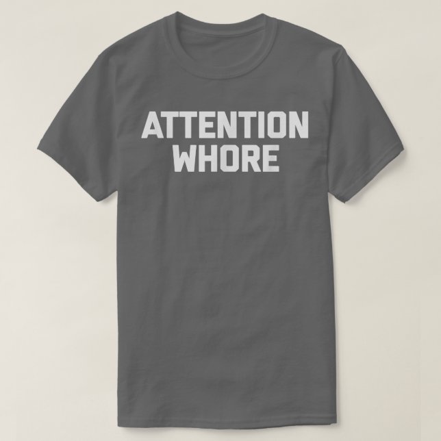 Camiseta Atenção Whorefunny dizendo novidade sarcástica hum (Frente do Design)