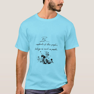 Camiseta atencioso com os sentimentos dos outros.