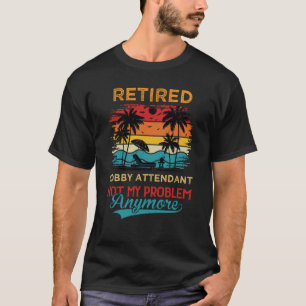 Camiseta Atendente de Lobby Aposentado Antigo Não É Meu Pro