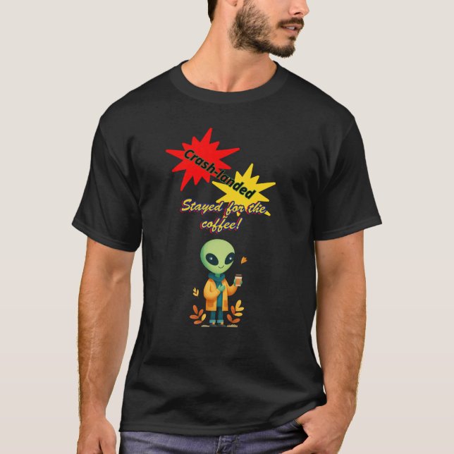 Camiseta "Aterrissado. Ficou para o café" café de Alienígen (Frente)