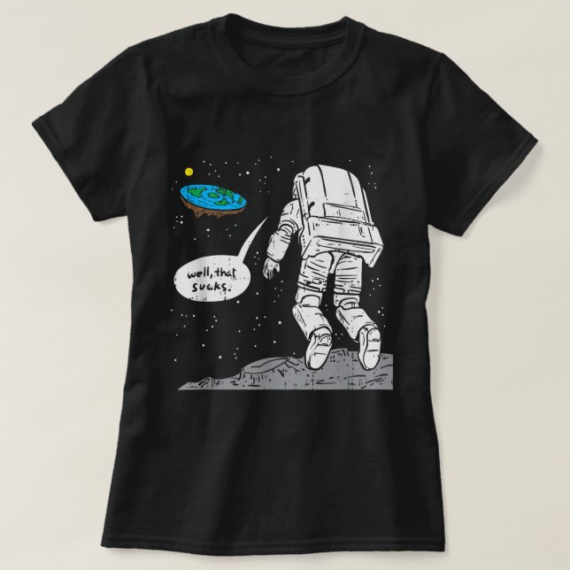 Camiseta Aterrissagem Moon Engraçado, Terra Plana, Que Chei (Frente do Design)