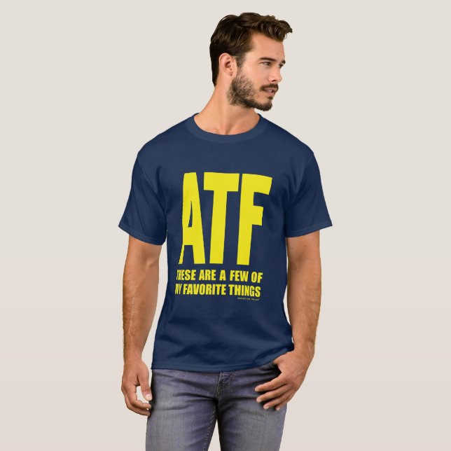 Camiseta ATF - Estes são algumas de minhas coisas favoritas (Frente Completa)
