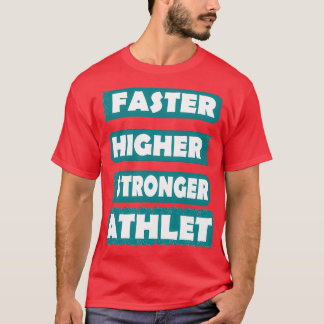 Camiseta Athlete Sport Fast Higher Stronger Gift