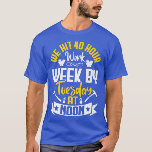 Camiseta Atingimos 40 Horas Na Semana De Trabalho, Farmante