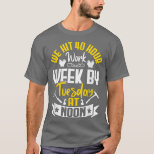 Camiseta Atingimos 40 Horas Na Semana De Trabalho, Farmante