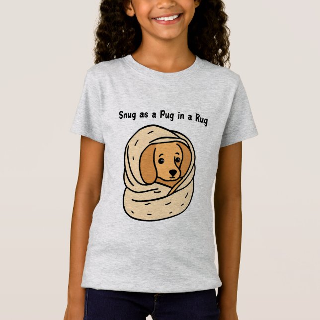 Camiseta Atirar como um Pug em um Rug (Frente)