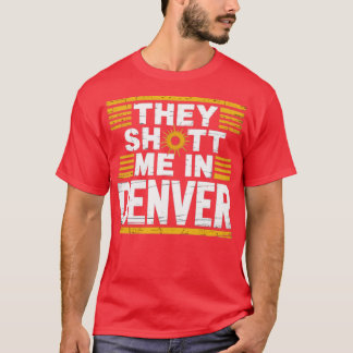 Camiseta Atiraram-me em Denver