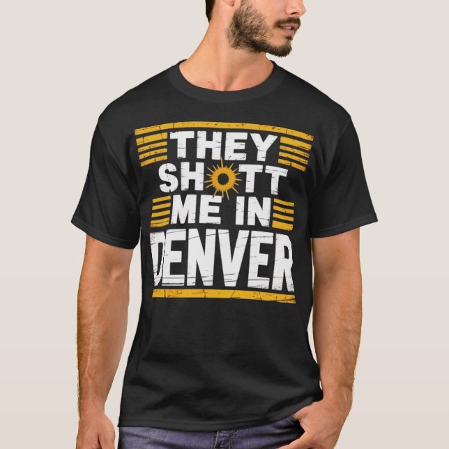 Camiseta Atiraram-me em Denver (Frente)