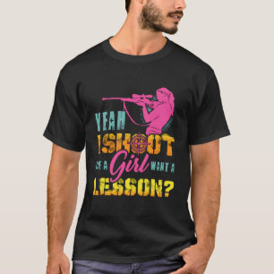 Camiseta Atirei Como Uma Garota Para As Moças Passivas.