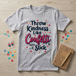 Camiseta Atirem A Bondade Como Confetti Inspirational Sloga