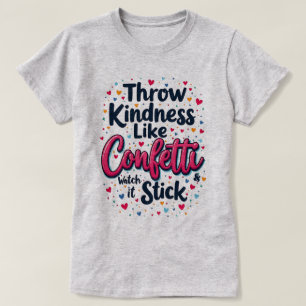 Camiseta Atirem A Bondade Como Confetti Inspirational Sloga