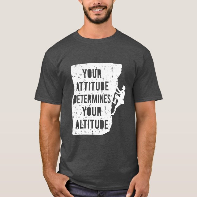 Camiseta Atitude Determina Altitude de Citação de Escalada  (Frente)