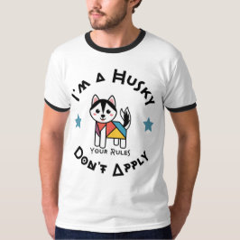 Camiseta Atitude Husky: Suas Regras Não Se Aplicam