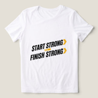 Camiseta Atlética Comece Forte Termine Forte