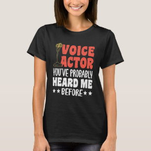 Camiseta Ator de Voz Você Provavelmente Já Me Ouviu Antes