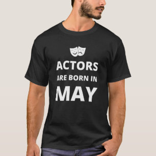 Camiseta Atores estão a nascer em maio