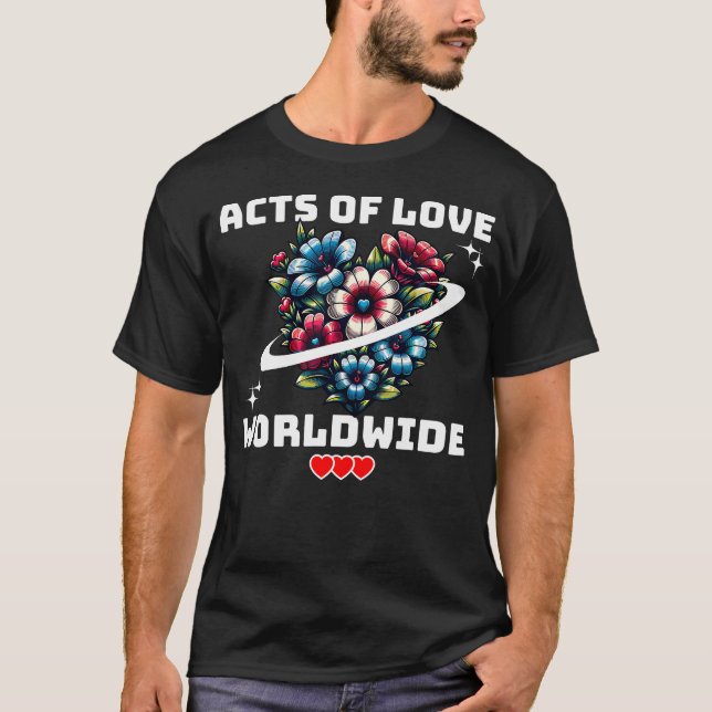 Camiseta Atos De Amor Compaixão Paz Unidade Bloo Mundial (Frente)