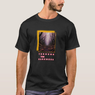 Camiseta Através da Escuridão – Caminho Florestal Inspirado