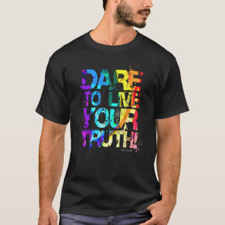 Camiseta Atreva-Se A Viver A Sua Verdade (Orgulho 2016)