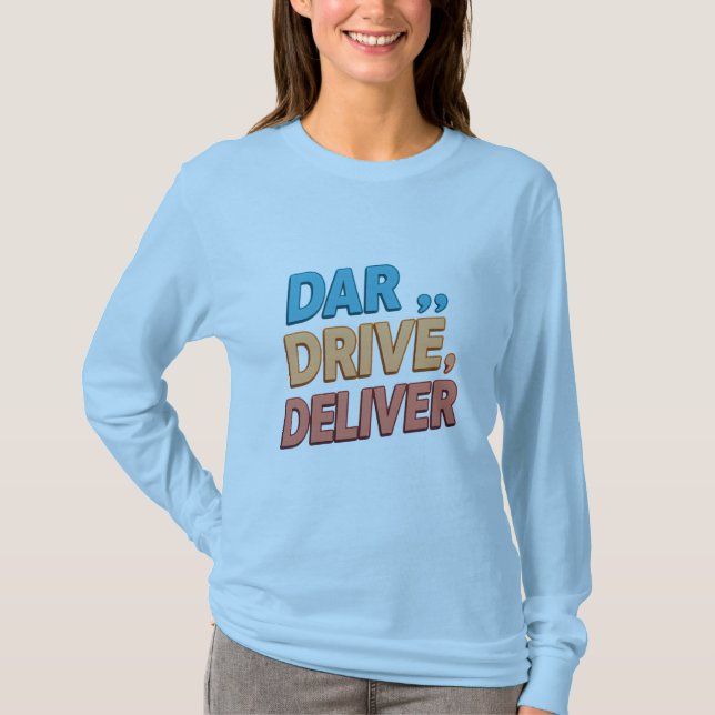 Camiseta "Atrevo-me, dirija, entregue.": (Frente)