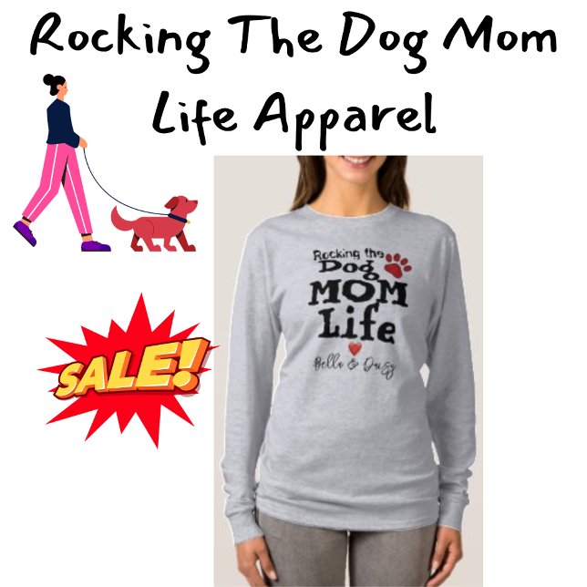 Camiseta Atropelando O Cachorro Mãe Vida Cachorro Cachorro  (Rocking The Dog Mom Life Sweatshirt)
