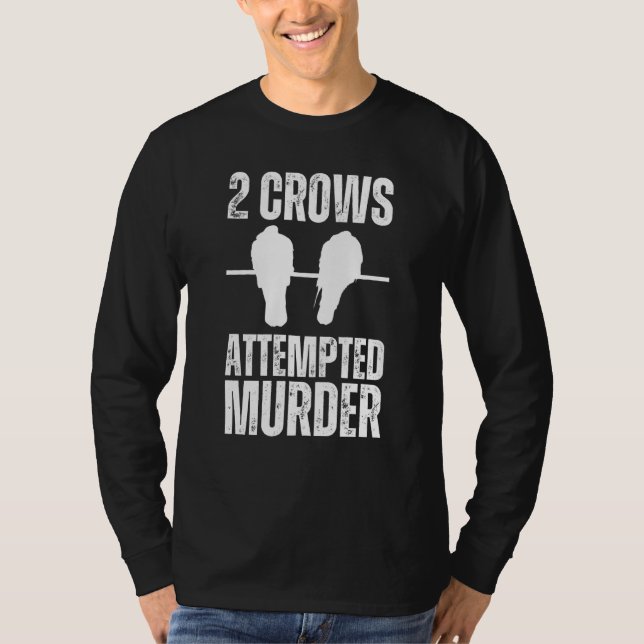Camiseta Attempted Murder Crows Ravens Bird  Crow On Tree B (Frente)