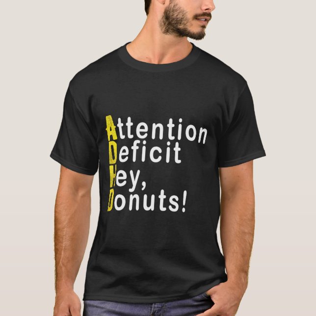 Camiseta Attention Deficit Hey Donuts Funny Gift Tee Adhd M (Frente)