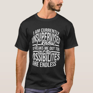 Camiseta Atualmente não estou sob supervisão Eu sei que iss