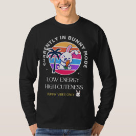 Camiseta Atualmente no Modo Coelhinho 