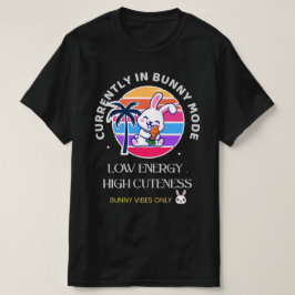Camiseta Atualmente no Modo Coelho