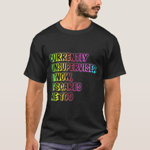 Camiseta Atualmente sem Supervisão Citação Divertida Humor