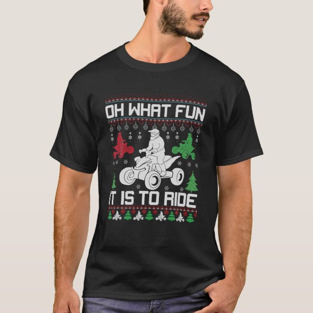 Camiseta ATV de Natal feio Quad Oh Que Divertido É Dirigir (Frente)