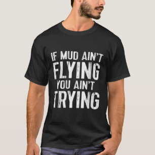 Camiseta Atv Quad 4 Wheeler Muding Mod Aint Voando