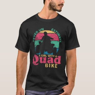 Camiseta ATV Quad Nunca Subestime Uma Rapariga Com Quad Bi