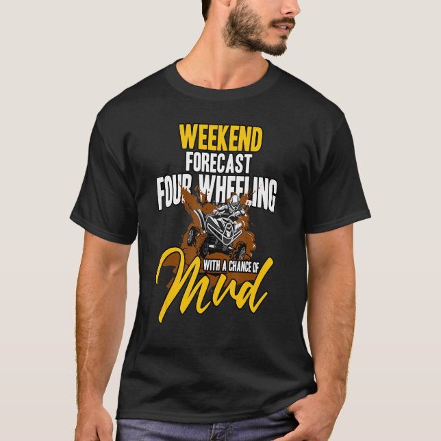 Camiseta Atv Weekend Previsão De Quatro Rodas Com Oportunid (Frente)